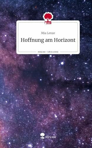 Lenze, Mia Hoffnung am Horizont. Life is a Story - story.one