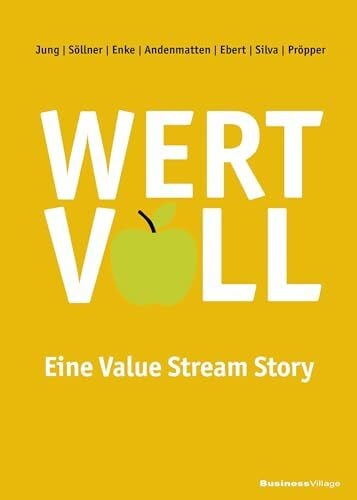 Thomas, Pröpper Wertvoll!: Eine Value Stream Story