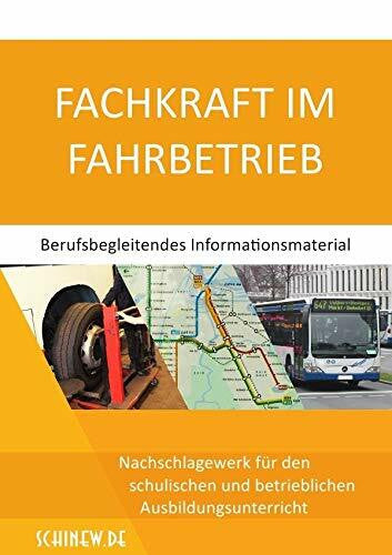 Schinew, Paulus Fachkraft im Fahrbetrieb - Berufsbegleitendes Informationsmaterial: Nachschlagewerk für den schulischen und betrieblichen Ausbildungsunterricht