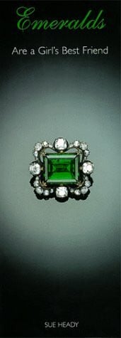 Heady, Sue Emeralds: Are a Girl's Best Friend