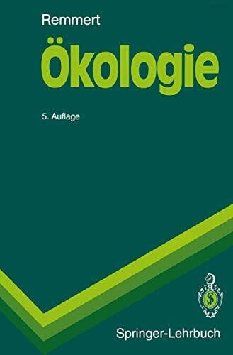 Remmert, Hermann Ökologie: Ein Lehrbuch (Springer-Lehrbuch)