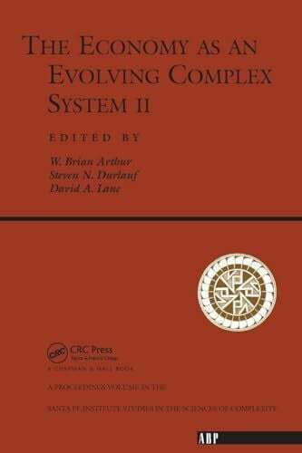 Brian Arthur, W. The Economy As An Evolving Complex System II: Proceedings (Santa Fe Institute Series)