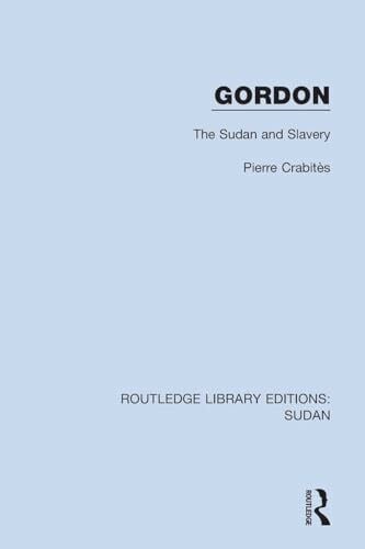 Crabitès, Pierre Gordon: The Sudan and Slavery (Routledge Library Editions: Sudan)