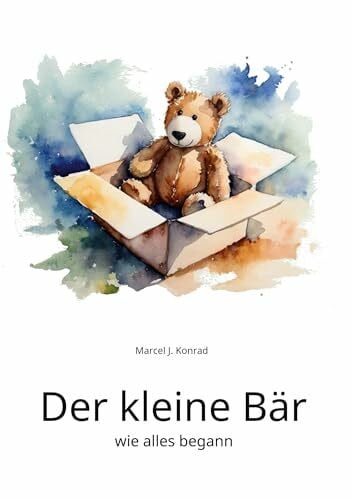 Konrad, Marcel J. Der kleine Bär: wie alles begann