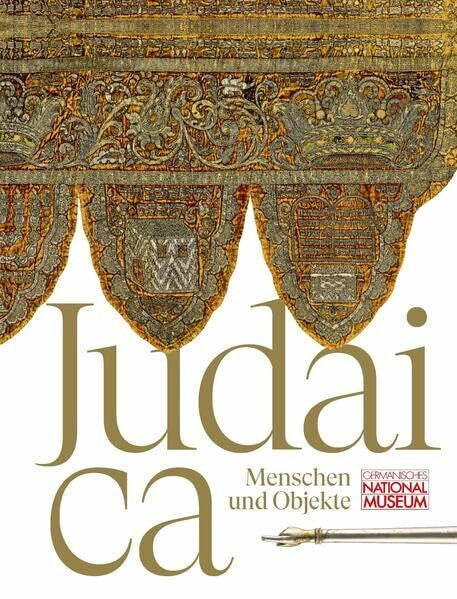 Brogi, Susanna Judaica – Menschen und Objekte: Bestandskatalog des Germanischen Nationalmuseums