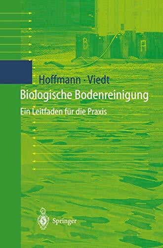 Viedt, Heike Biologische Bodenreinigung: Ein Leitfaden für die Praxis