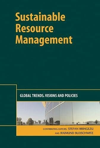 Bleischwitz, Raimund Sustainable Resource Management: Global Trends, Visions and Policies