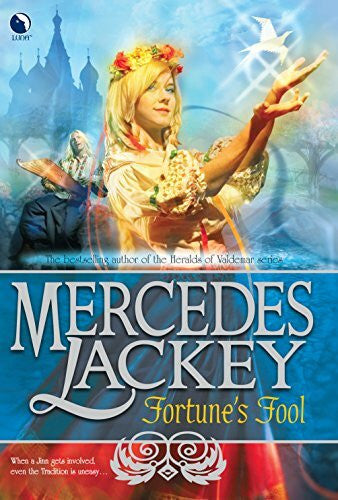 Lackey, Mercedes Fortune's Fool: A Fantasy Romance Novel (A Tale of the Five Hundred Kingdoms, 3, Band 3)