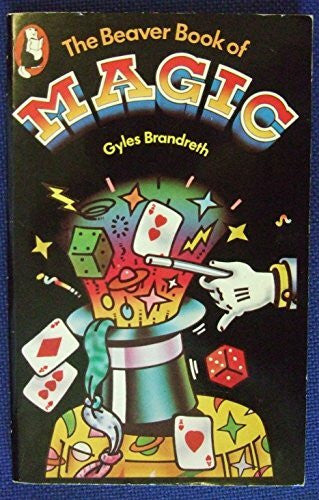 Gyles Brandreth Beaver Book of Magic, The (Beaver Books)