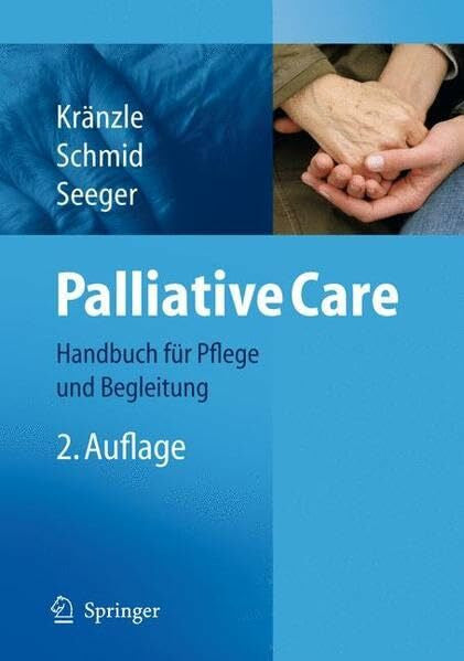 Seeger, Christa Palliative Care: Handbuch für Pflege und Begleitung