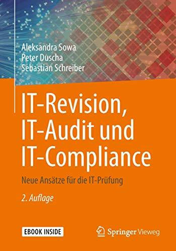 Schreiber, Sebastian IT-Revision, IT-Audit und IT-Compliance: Neue Ansätze für die IT-Prüfung