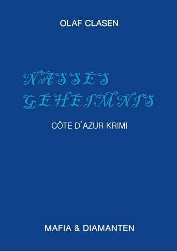 Clasen, Olaf Nasses Geheimnis: Mafia &Diamanten