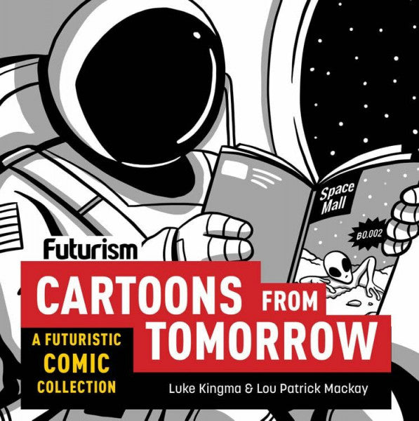Mackay, Lou Patrick Futurism: Cartoons from Tomorrow: A Futuristic Comic Collection