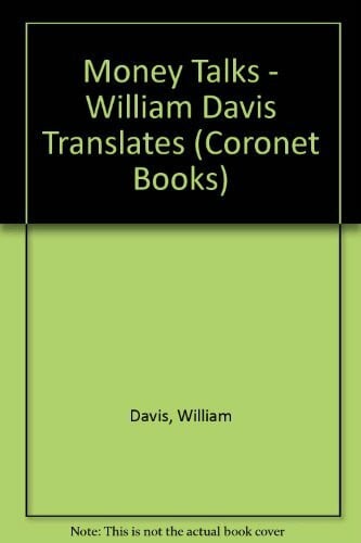 Davis, William Money Talks - William Davis Translates (Coronet Books)