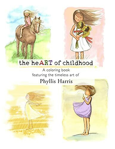Harris, Phyllis the heART of childhood: A coloring book featuring the timeless art of Phyllis Harris