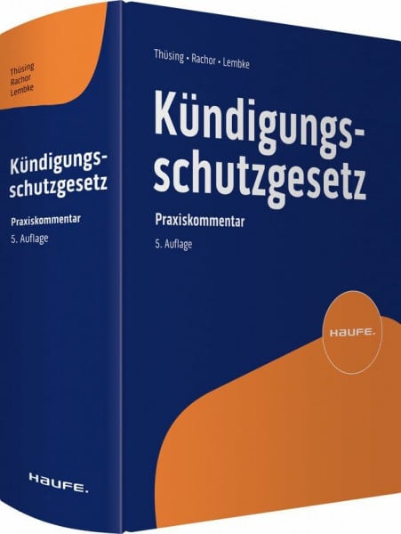 Rachor, Stephanie Kündigungsschutzgesetz: Der Praxiskommentar zum KSchG inkl. angrenzender Vorschriften (Haufe Recht Kommentar)