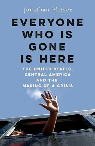 Blitzer, Jonathan Everyone Who Is Gone Is Here: The New York Times Top Ten Bestseller