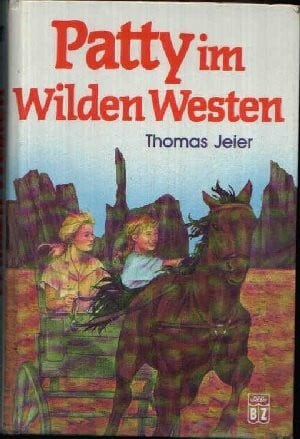 Thomas, Jeier Patty in Wilden Westen