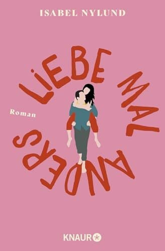 Hoyer, Nina Liebe mal anders: Roman | Witzig-berührender Liebesroman aus Schweden