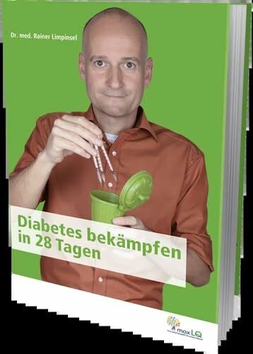 Dr. med. Rainer Limpinsel Diabetes bekämpfen in 28 Tagen