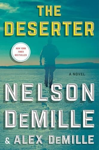 DeMille, Alex The Deserter: A Novel (Volume 1) (Scott Brodie & Maggie Taylor Series)