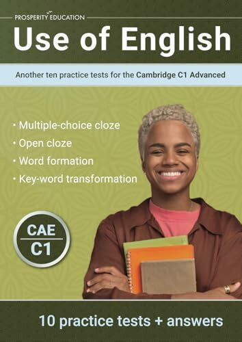 Education, Prosperity Use of English: Another ten practice tests for the Cambridge C1 Advanced (Cambridge C1 English)