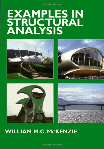McKenzie, W. M. C. Examples in Structural Analysis