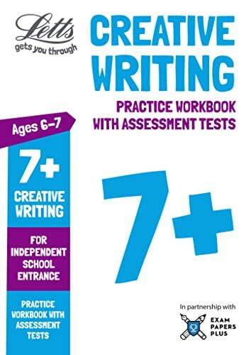 Letts Common Entrance Letts 7+ Creative Writing - Practice Workbook with Assessment Tests: For Independent School Entrance (Letts Common Entrance Success)
