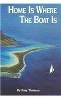 Thomas, Emy Home Is Where the Boat Is