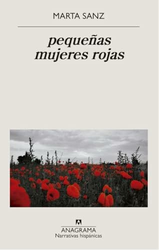 Sanz, Marta pequeñas mujeres rojas (Narrativas hispánicas, Band 642)