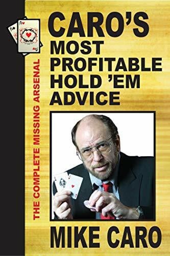 Caro, Mike Caro's Most Profitable Hold'em Advice