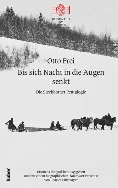 Frei, Otto Bis sich Nacht in die Augen senkt: Die Steckborner Pentalogie Reprinted by Huber