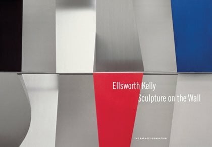 Ellsworth Kelly: Sculpture on the Wall