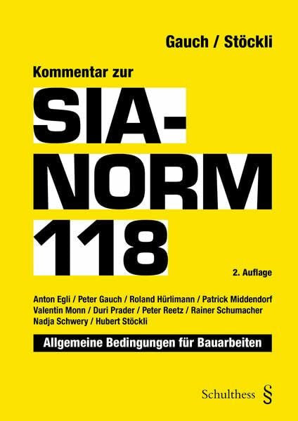 Stöckli, Hubert Kommentar zur SIA-Norm 118: Allgemeine Bedingungen für Bauarbeiten