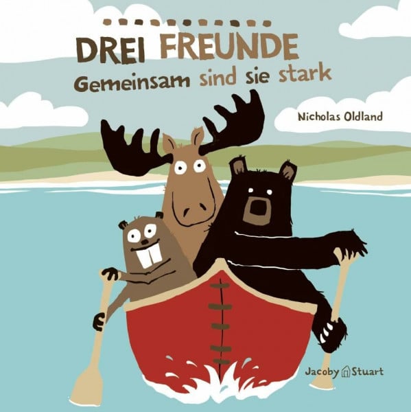 Stuart, Nicola T Drei Freunde: Gemeinsam sind sie stark: Der Klassiker jetzt endlich auch als Pappbilderbuch