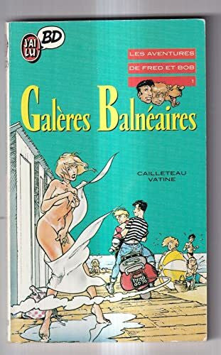 Aventures de fred et bob galeres balneaires (Les)
