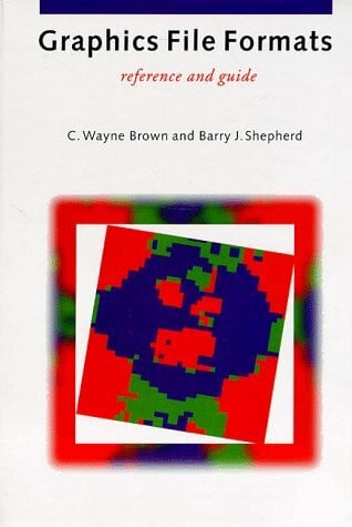 Shepherd, Barry J. Graphics File Formats: Reference and Guide