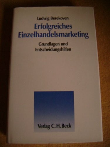 Berekoven, Ludwig Erfolgreiches Einzelhandelsmarketing. Grundlagen und Entscheidungshilfen