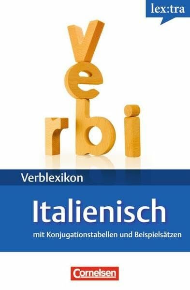 Colombo, Federica Lextra - Italienisch - Verblexikon: A1-B2 - Italienische Verben: Konjugationswörterbuch. Mit Konjugationstabellen und Beispielsätzen: Mit Konjugationstabellen und Beispielsätzen. Niveau A1-B2