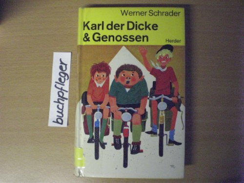 Franz Josef Tripp Karl der Dicke und Genossen. Eine Ferienfahrt mit 999 Zwischenfällen