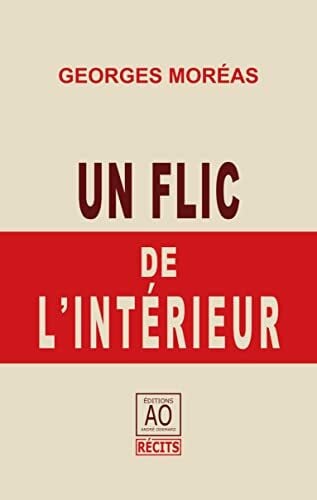 Moréas, Georges Un Flic de l'Intérieur