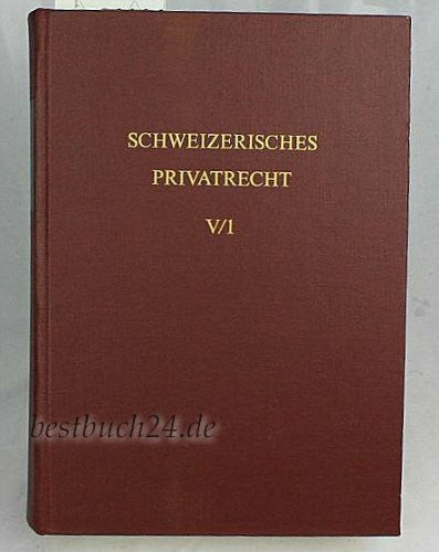 Hinderling, Hans Schweizerisches Privatrecht, 8 Bde. in Tl.-Bdn., Bd.5/1, Sachenrecht