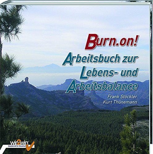 Kurt Thünemann Burn.On! Arbeitsbuch zur Lebens- und Arbeitsbalance