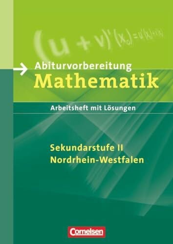 Lowinski, Gerhard Abiturvorbereitung Mathematik - Sekundarstufe II - Nordrhein-Westfalen: Arbeitsheft mit eingelegten Lösungen