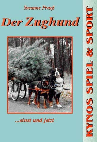 Preuss, Susanne Der Zughund - einst und jetzt