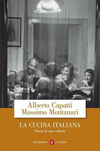 Montanari, Massimo La cucina italiana. Storia di una cultura (Economica Laterza)