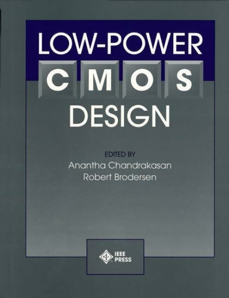 Brodersen, Robert W. Low-Power CMOS Design