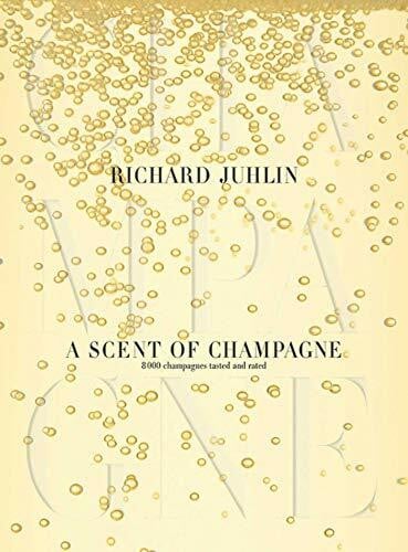 Cointreau, Ãdouard A Scent of Champagne: 8,000 Champagnes Tested and Rated