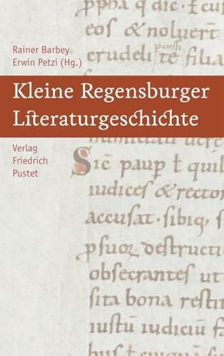 Petzi, Erwin Kleine Regensburger Literaturgeschichte (Regensburg - UNESCO Weltkulturerbe)
