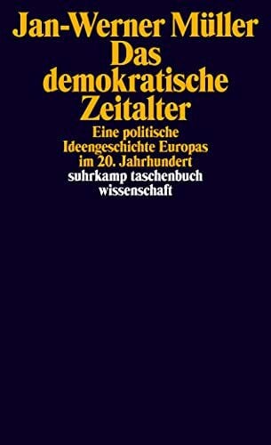 Adrian, Michael Das demokratische Zeitalter: Eine politische Ideengeschichte Europas im 20. Jahrhundert (suhrkamp taschenbuch wissenschaft)